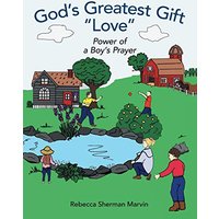 God's Greatest Gift Love: Power of a Boy's Prayer - God's Greatest Gift Love: Power of a Boy's Prayer - jetzt bei oelder-buchhandlung.de kaufen