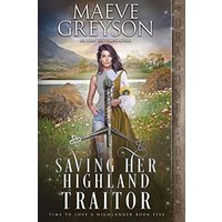 Saving Her Highland Traitor (Time to Love a Highlander) - Saving Her Highland Traitor (Time to Love a Highlander) - jetzt bei oelder-buchhandlung.de kaufen