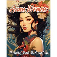 Asian Women coloring book for inmates - Asian Women coloring book for inmates - jetzt bei oelder-buchhandlung.de kaufen