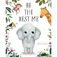 Be the Best Me: An Elephant Tale - Be the Best Me: An Elephant Tale - jetzt bei oelder-buchhandlung.de kaufen