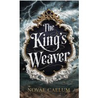 The King's Weaver - The King's Weaver - jetzt bei oelder-buchhandlung.de kaufen