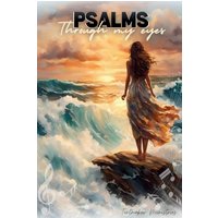 Psalms: Through my eyes - Psalms: Through my eyes - jetzt bei oelder-buchhandlung.de kaufen