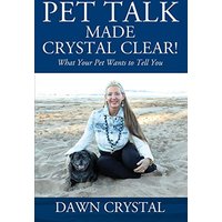 PET TALK Made Crystal Clear! What Your Pet Wants to Tell You - PET TALK Made Crystal Clear! What Your Pet Wants to Tell You - jetzt bei oelder-buchhandlung.de kaufen