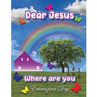 Dear Jesus Where Are You? - Dear Jesus Where Are You? - jetzt bei oelder-buchhandlung.de kaufen