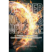 Mother Nature's Revenge: A Theory on Universal Continuity and Sustainability - Mother Nature's Revenge: A Theory on Universal Continuity and Sustainability - jetzt bei oelder-buchhandlung.de kaufen