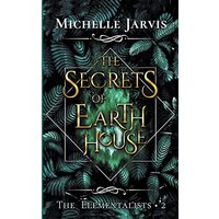 The Secrets of Earth House (Elementalists, Band 2) - The Secrets of Earth House (Elementalists, Band 2) - jetzt bei oelder-buchhandlung.de kaufen