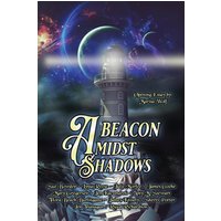 A Beacon Amidst Shadows: A Lighthouse Themed Anthology - A Beacon Amidst Shadows: A Lighthouse Themed Anthology - jetzt bei oelder-buchhandlung.de kaufen