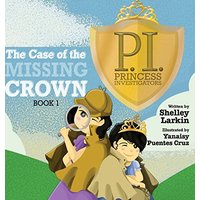 The Case of the Missing Crown (Princess Investigators, Band 1) - The Case of the Missing Crown (Princess Investigators, Band 1) - jetzt bei oelder-buchhandlung.de kaufen