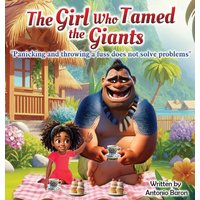 The Girl Who Tamed The Giants: Panicking and throwing a fuss does not solve problems: - The Girl Who Tamed The Giants: Panicking and throwing a fuss does not solve problems: - jetzt bei oelder-buchhandlung.de kaufen