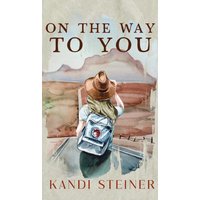 On the Way to You: Special Edition - On the Way to You: Special Edition - jetzt bei oelder-buchhandlung.de kaufen