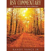 RSV Commentary: An Exposition on the Book of Ephesians - RSV Commentary: An Exposition on the Book of Ephesians - jetzt bei oelder-buchhandlung.de kaufen