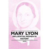 Mary Lyon - Influential Women in History