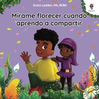 Mírame florecer cuando aprendo a compartir: Una historia de afrontamiento para niños sobre amabilidad, compartir, esperar su turno y regular emociones ... de afrontamiento de Daily Bloom, Band 4) - Mírame florecer cuando aprendo a compartir: Una historia de afrontamiento para niños sobre amabilidad, compartir, esperar su turno y regular emociones ... de afrontamiento de Daily Bloom, Band 4) - jetzt bei oelder-buchhandlung.de kaufen