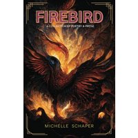 Firebird: A Collection of Poetry and Prose - Firebird: A Collection of Poetry and Prose - jetzt bei oelder-buchhandlung.de kaufen