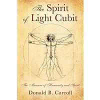 The Spirit of Light Cubit: The Measure of Humanity and Spirit - The Spirit of Light Cubit: The Measure of Humanity and Spirit - jetzt bei oelder-buchhandlung.de kaufen