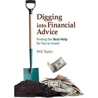 Digging into Financial Advice: Finding the Best Help for You to Invest - Digging into Financial Advice: Finding the Best Help for You to Invest - jetzt bei oelder-buchhandlung.de kaufen