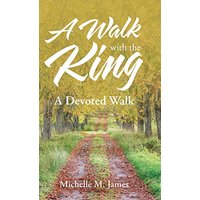 A Walk with the King: A Devoted Walk - A Walk with the King: A Devoted Walk - jetzt bei oelder-buchhandlung.de kaufen