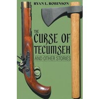 The Curse of Tecumseh: And Other Stories - The Curse of Tecumseh: And Other Stories - jetzt bei oelder-buchhandlung.de kaufen