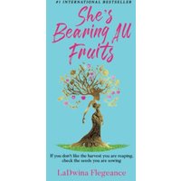 She's Bearing All Fruits: One Housewife's Journey to Find an Abundant Life Through Love, Self-Empowerment, and Faith - She's Bearing All Fruits: One Housewife's Journey to Find an Abundant Life Through Love, Self-Empowerment, and Faith - jetzt bei oelder-buchhandlung.de kaufen