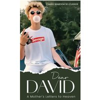 Dear David: A Mother's Letters to Heaven - Dear David: A Mother's Letters to Heaven - jetzt bei oelder-buchhandlung.de kaufen
