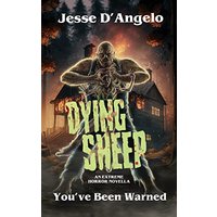 Dying Sheep: An Extreme Horror Novella - Dying Sheep: An Extreme Horror Novella - jetzt bei oelder-buchhandlung.de kaufen