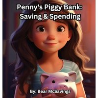 Penny's Piggy Bank: Saving & Spending - Penny's Piggy Bank: Saving & Spending - jetzt bei oelder-buchhandlung.de kaufen