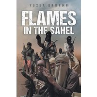 Flames in the Sahel - Flames in the Sahel - jetzt bei oelder-buchhandlung.de kaufen
