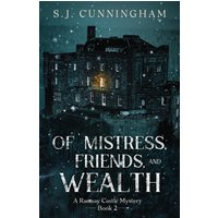 Of Mistress, Friends, and Wealth: A Ramsay Castle Mystery--Book 2 - Of Mistress, Friends, and Wealth: A Ramsay Castle Mystery--Book 2 - jetzt bei oelder-buchhandlung.de kaufen