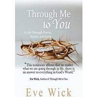 Through Me to You: A Life Through Poetry, Stories and Songs - Through Me to You: A Life Through Poetry, Stories and Songs - jetzt bei oelder-buchhandlung.de kaufen
