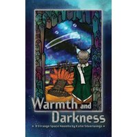 Warmth and Darkness: A Strange Space Novella (Strange Space Adventures, Band 5) - Warmth and Darkness: A Strange Space Novella (Strange Space Adventures, Band 5) - jetzt bei oelder-buchhandlung.de kaufen