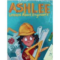 Ashlee Learns about Engineers: Career Book for Kids (STEM Children's Book) - Ashlee Learns about Engineers: Career Book for Kids (STEM Children's Book) - jetzt bei oelder-buchhandlung.de kaufen