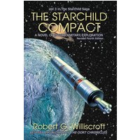 The Starchild Compact: A Novel of Interplanetary Exploration (The Starchild Saga Book 3) - The Starchild Compact: A Novel of Interplanetary Exploration (The Starchild Saga Book 3) - jetzt bei oelder-buchhandlung.de kaufen