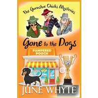 Gone to the Dogs (The Gumshoe Chicks Mysteries, Band 1) - Gone to the Dogs (The Gumshoe Chicks Mysteries, Band 1) - jetzt bei oelder-buchhandlung.de kaufen