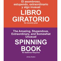 El Asombroso, Estupendo, Extraordinario y Also Inusual Libro Giratorio: No necesita pilas - El Asombroso, Estupendo, Extraordinario y Also Inusual Libro Giratorio: No necesita pilas - jetzt bei oelder-buchhandlung.de kaufen