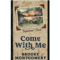 Come With Me (Alternate Special Edition Cover) (Sugarland Creek) - Come With Me (Alternate Special Edition Cover) (Sugarland Creek) - jetzt bei oelder-buchhandlung.de kaufen