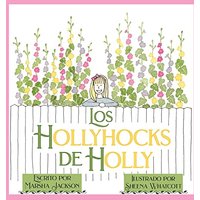 Los hollyhocks de Holly - Los hollyhocks de Holly - jetzt bei oelder-buchhandlung.de kaufen