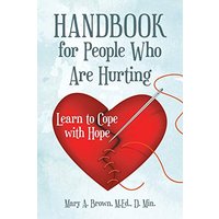 Handbook for People Who Are Hurting: Learn to Cope with Hope - Handbook for People Who Are Hurting: Learn to Cope with Hope - jetzt bei oelder-buchhandlung.de kaufen