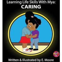 Learning Life Skills with Mya: Caring - Learning Life Skills with Mya: Caring - jetzt bei oelder-buchhandlung.de kaufen