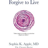 Forgive to Live: Father, forgive us our debts, as we also have forgiven our debtors - Forgive to Live: Father, forgive us our debts, as we also have forgiven our debtors - jetzt bei oelder-buchhandlung.de kaufen