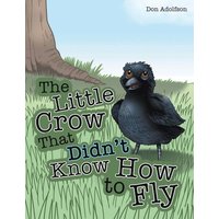 The Little Crow That Didn't Know How to Fly - The Little Crow That Didn't Know How to Fly - jetzt bei oelder-buchhandlung.de kaufen