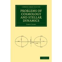 Problems of Cosmology and Stellar Dynamics (Cambridge Library Collection - Mathematics)