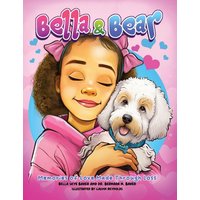 Bella and Bear: Memories of Love Made Through Loss - Bella and Bear: Memories of Love Made Through Loss - jetzt bei oelder-buchhandlung.de kaufen