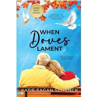 When Doves Lament: Large Print Edition - When Doves Lament: Large Print Edition - jetzt bei oelder-buchhandlung.de kaufen