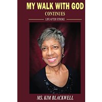 My Walk with God Continues Life after Stroke - My Walk with God Continues Life after Stroke - jetzt bei oelder-buchhandlung.de kaufen