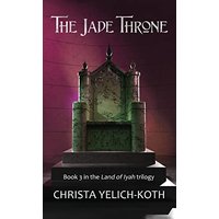 The Jade Throne (Land of Iyah Book 3) - The Jade Throne (Land of Iyah Book 3) - jetzt bei oelder-buchhandlung.de kaufen