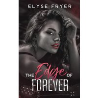 The Edge of Forever: The Edge Book 4 - The Edge of Forever: The Edge Book 4 - jetzt bei oelder-buchhandlung.de kaufen