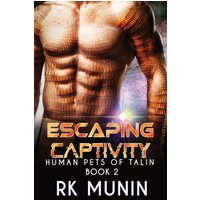 Escaping Captivity (Human Pets of Talin, Band 2) - Escaping Captivity (Human Pets of Talin, Band 2) - jetzt bei oelder-buchhandlung.de kaufen