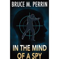In the Mind of a Spy (The Mind Sleuth Series, Band 7) - In the Mind of a Spy (The Mind Sleuth Series, Band 7) - jetzt bei oelder-buchhandlung.de kaufen
