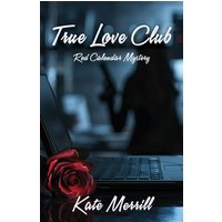 True Love Club: A Red Calendar Mystery - True Love Club: A Red Calendar Mystery - jetzt bei oelder-buchhandlung.de kaufen