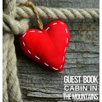 Cabin in The Mountains Guest Book - Cabin in The Mountains Guest Book - jetzt bei oelder-buchhandlung.de kaufen